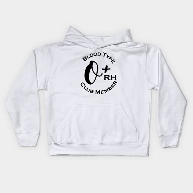 Blood type O plus club member Kids Hoodie by Czajnikolandia